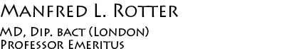 Manfred L. Rotter, MD, Dip. bact (London)